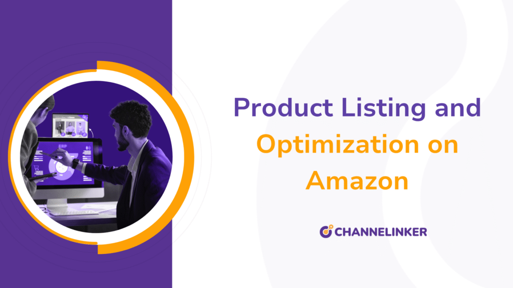 Product Listing and Optimization on Amazon